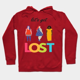 LETS GET LOST Hoodie